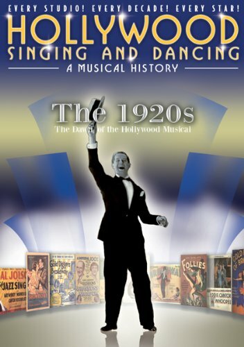Песни и танцы Голливуда: Музыкальная история – 1920-е: Рассвет голливудского мюзикла (2008)