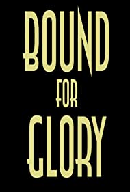 Bound for Glory (2020)